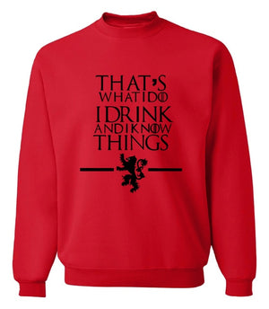 That's What I Do I Drink and I know Things hoodies